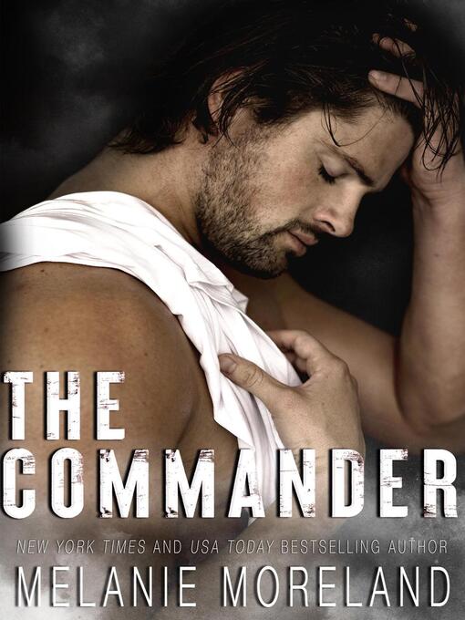 Title details for The Commander by Melanie Moreland - Available